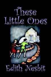 Cover of: These Little Ones by Edith Nesbit