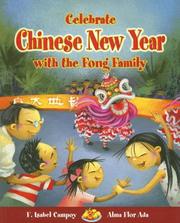 Cover of: Celebrate Chinese New Year with the Fong Family (Stories to Celebrate) by F. Isabel Campoy, Alma Flor Ada