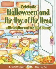 Cover of: Celebrate Halloween and the Day of the Dead with Cristina and Her Blue Bunny (Stories to Celebrate) by F. Isabel Campoy, Alma Flor Ada