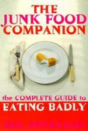 Cover of: The junk food companion by Eric Spitznagel, Eric Spitznagel