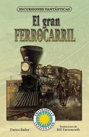 Cover of: El Gran Ferrocarril/ Railroad! by Darice Bailer