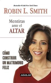 Mentiras ante el altar /Lies at the Altar by Robin L. Smith