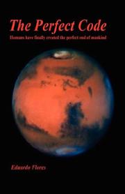 Cover of: The Perfect Code - Humans have finally created the perfect end of mankind