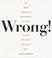 Cover of: Wrong!