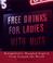 Cover of: Free drinks for ladies with nuts