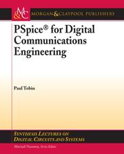Cover of: PSpice for Digital Communications Engineering (Synthesis Lectures on Digital Circuits and Systems) by Paul Tobin