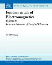 Fundamentals of Electromagnetics I (Synthesis Lectures on Computational Electromagnetics) by David Voltmer