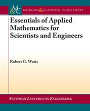 Essentials of Applied Mathematics for Scientists and Engineers (Synthesis Lectures on Engineering) by Robert Watts