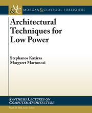 Architectural Techniques for Low Power (Synthesis Lectures on Computer Architecture) by Stefanos Kaxiras