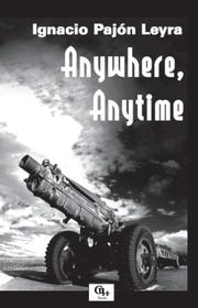 Cover of: Anywhere, Anytime by Ignacio PajÃ³n Leyra