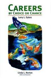 Careers by Choice or Chance by Larry L. Dykes