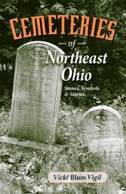 Cover of: Cemeteries of Northeast Ohio: Stones, Symbols & Stories