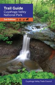 Trail Guide to Cuyahoga Valley National Park by Cuyahoga Valley Trails Council
