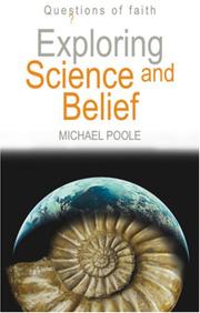 Cover of: Exploring Science and Belief (Questions of Faith) by Michael Poole