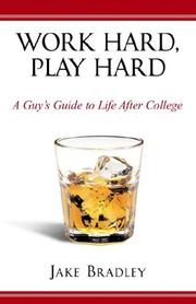 Cover of: Work Hard, Play Hard | Jake Bradley