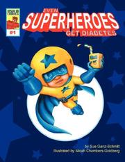 Cover of: Even Superheroes Get Diabetes by Sue Ganz-Schmitt
