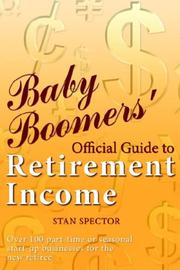 Cover of: Baby Boomers' Official Guide to Retirement Income by Stan Spector