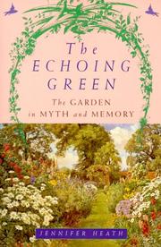 Cover of: The Echoing Green: The Garden in Myth and Memory