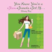 Cover of: You Know You're a Glam-Granola Girl If...