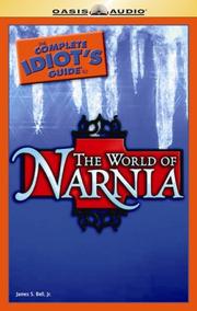 The Complete Idiot's Guide to the World of Narnia by James S. Bell, Cheryl Dunlop