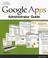 Cover of: Google Apps Administrator Guide