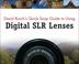 Cover of: David Busch's Quick Snap Guide to Using Digital SLR Lenses