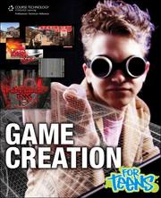 Cover of: Game Creation For Teens