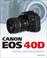 Cover of: Canon EOS 40D Guide to Digital Photography
