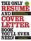 Cover of: The Only Resume and Cover Letter Book You'll Ever Need
