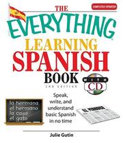 Cover of: The Everything Learning Spanish Book: Speak, Write, and Understand Basic Spanish in No Time (Everything: Language and Literature)