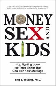 Cover of: Money, Sex, and Kids: Stop Fighting about the Three Things That Can Ruin Your Marriage