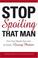 Cover of: Stop Spoiling That Man