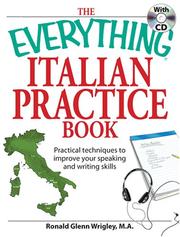 Cover of: The Everything Italian Practice Book: Practical Techniques to Improve Your Speaking and Writing Skills (Everything: Language and Literature)