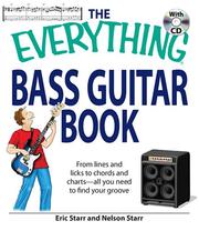 Cover of: Everything Bass Guitar Book: From Lines and Licks to Chords and Charts, All You Need to Find Your Groove (Everything Series)