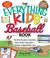 Cover of: Everything KidsÆ Baseball Book