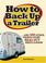 Cover of: How to Back Up a Trailer