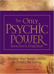 Cover of: The Only Psychic Power Book You'll Ever Need: Develop Your Innate Ability to Predict the Future