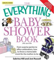 Cover of: The Everything Baby Shower Book: Throw a  Memorable Event for Mother-to-Be (Everything: Parenting and Family) by Sabrina Hill, Joni Russell