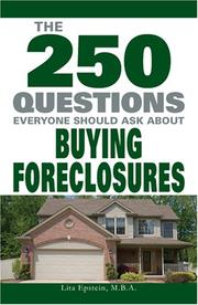 Cover of: The 250 Questions Everyone Should Ask about Buying Foreclosures