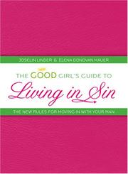 Cover of: The Good GirlÆs Guide to Living in Sin: The New Rules for Moving in with Your Man