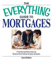 Cover of: Everything Guide to Mortgages Book by Lisa Holton, Lisa Holton