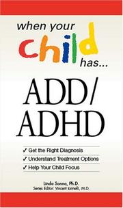 Cover of: ADD/ADHD: Get the Right Diagnosis, Understand Treatment Options, Help Your Child Focus (When Your Child Hasà)