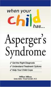 Cover of: Asperger's Syndrome: Get the Right Diagnosis, Understand Treatment Options, Help Your Child Cope (When Your Child Hasà)