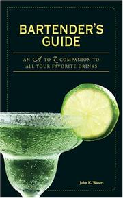 Cover of: Bartender's Guide: An a to Z Companion to All Your Favorite Drinks