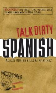 Cover of: Spanish: Beyond Mierda: The Curses, Slang, and Street Lingo You Need to Know When You Speak Espanol (Talk Dirty)