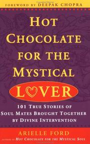 Cover of: Hot Chocolate for the Mystical Lover: 101 True Stories of Soul Mates Brought Together by Divine Intervention (Hot Chocolate for the Mysterical Soul) (Hot Chocolate for the Mysterical Soul)
