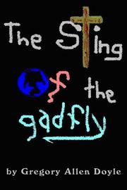 The Sting of the Gadfly by Gregory Allen Doyle