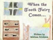 Cover of: When the Tooth Fairy Comes... | Melissa Erickson