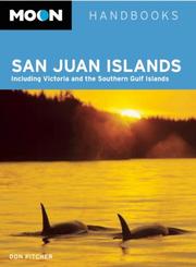 Cover of: Moon San Juan Islands: Including Victoria and the Southern Gulf Islands (Moon Handbooks)