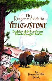 Cover of: The Ranger's Guide to Yellowstone: Insider advice from Ranger Norm